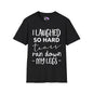I Laughed So Hard Tears Ran Down My Legs Adult T-shirt