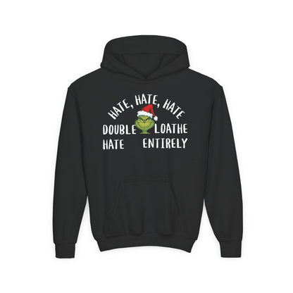 Hate, Hate, Hate, Double Hate, Loathe Entirely-Grinch Youth Hoodie