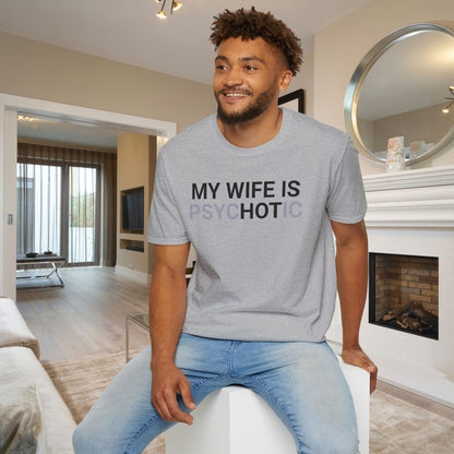 My Wife Is psycHOTic Adult T-shirt