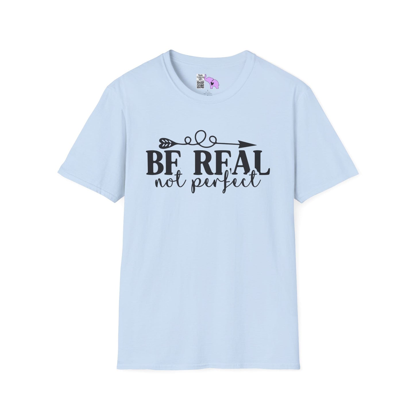 Be Real Not Perfect 2 Adult T-shirt