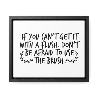 If You Can't Get It With A Flush, ... Canvas Wraps, Horizontal Frame