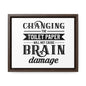 Changing The Toilet Paper Will Not Cause Brain Damage 2 Canvas Wraps, Horizontal Frame