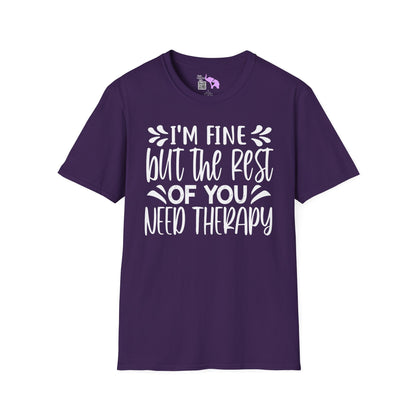 I'm Fine But The Rest Of You Need Therapy Adult T-shirt