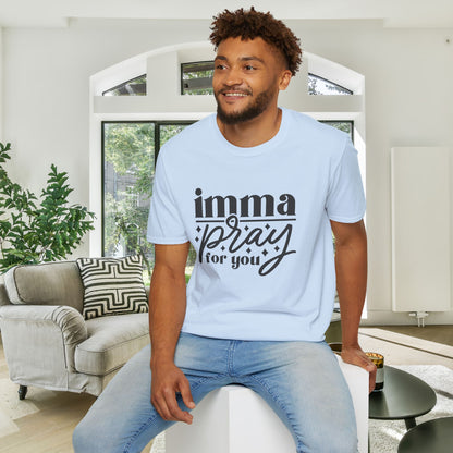 Imma Pray For You Adult T-shirt