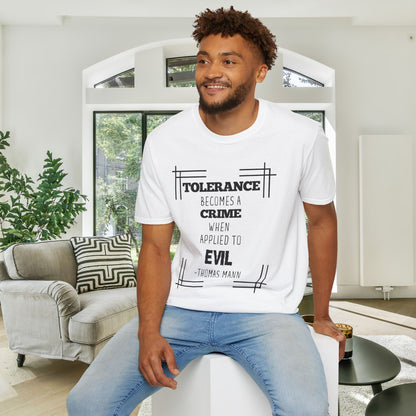 Tolerance Becomes A Crime When Applied to Evil Adult T-shirt