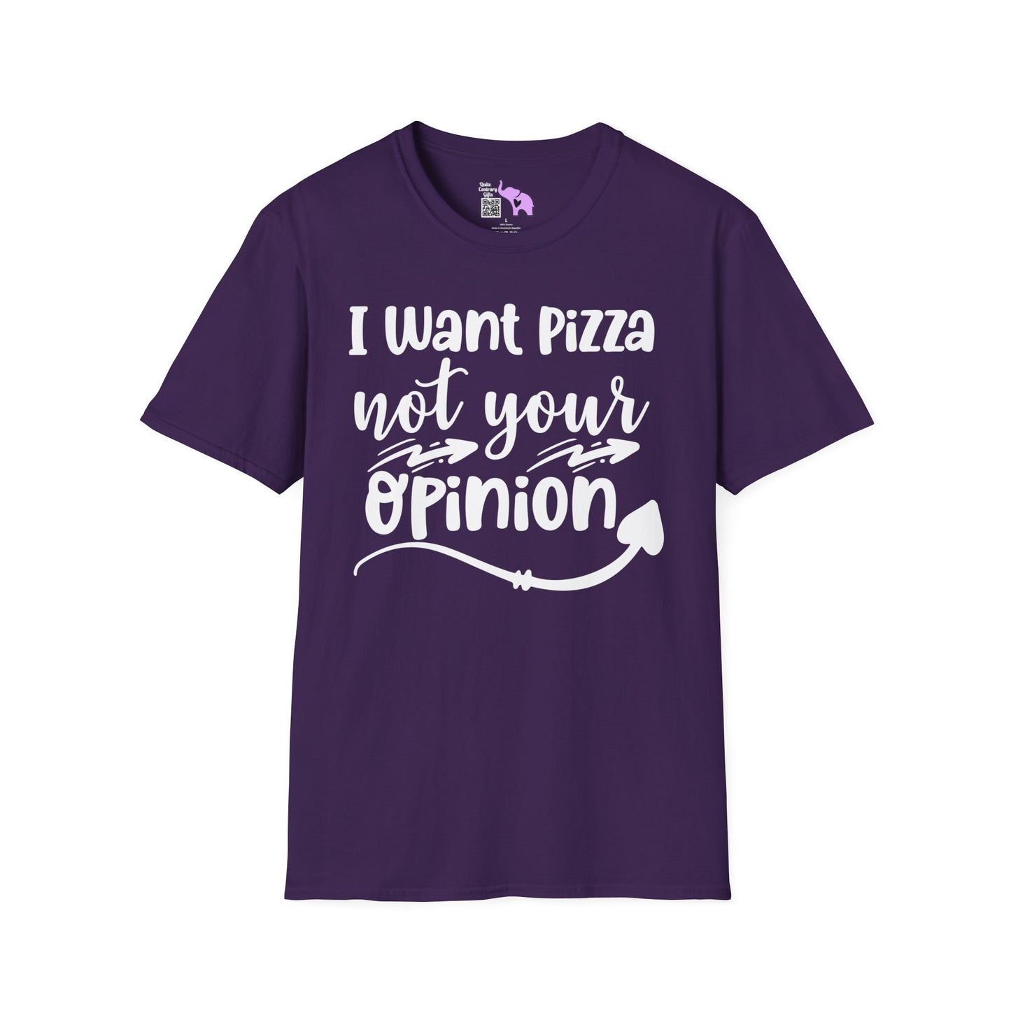 I Want Pizza Not Your Opinion T-shirt