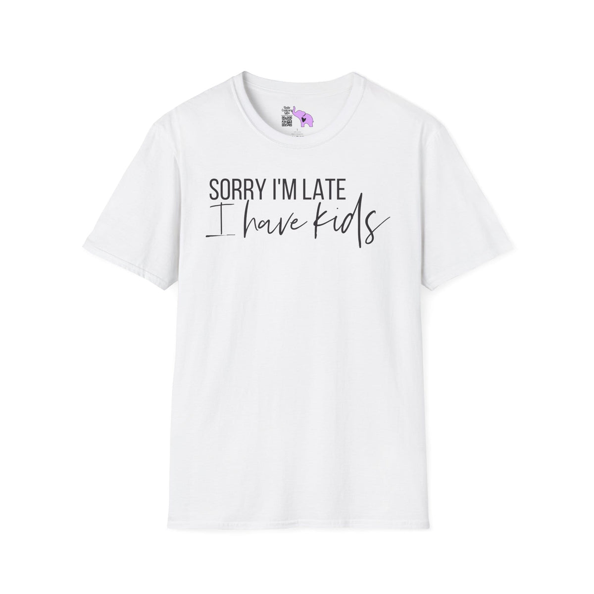 Sorry I'm Late I Have Kids Adult T-shirt