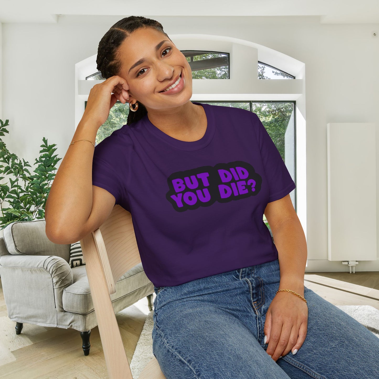 But Did You Die? Adult T-shirt