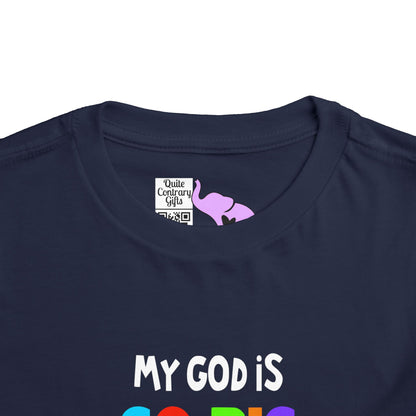 My God is So Big, So Strong, & So Mighty Toddler Tee