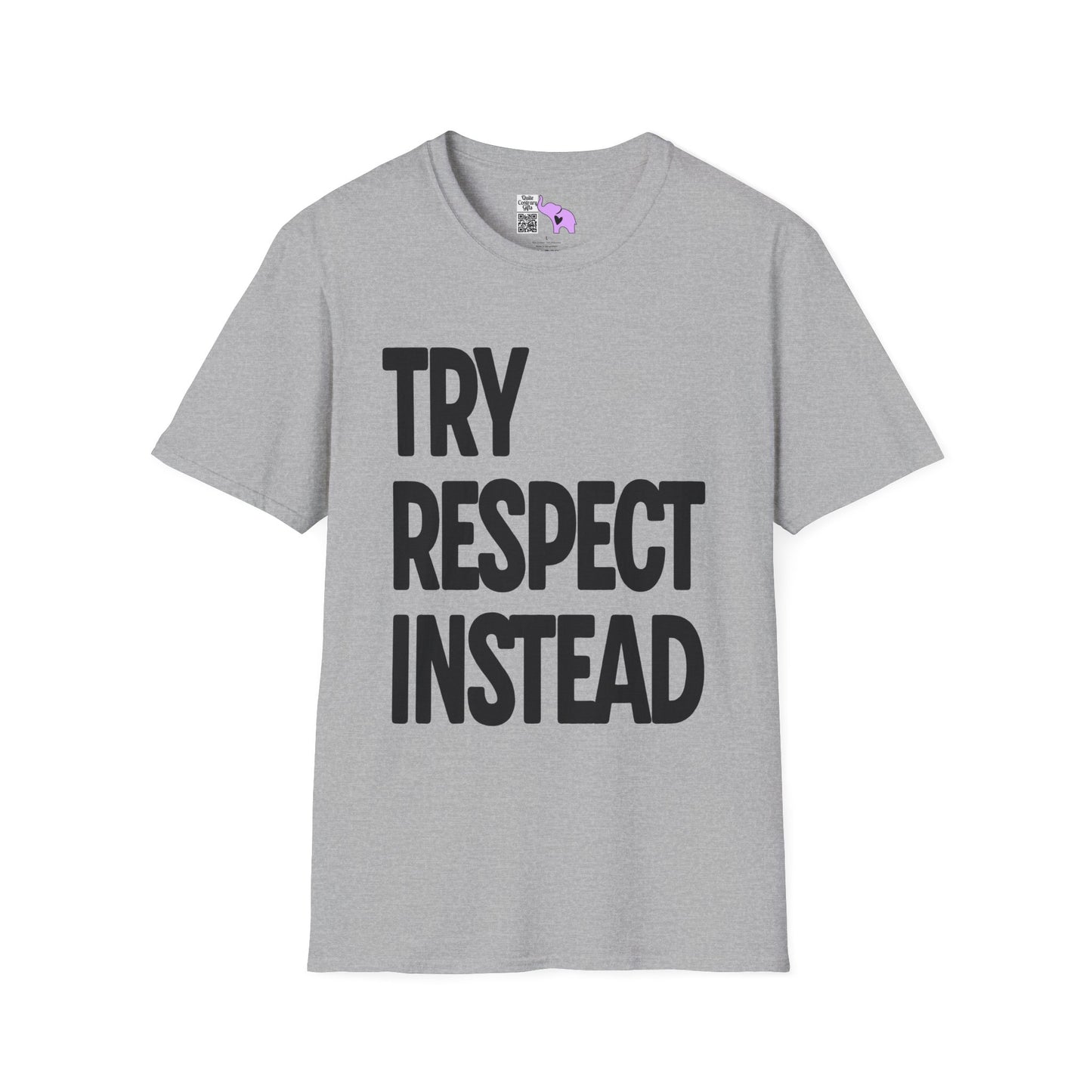 Try Respect Instead Adult T-shirt