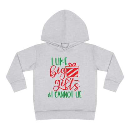 I Like Big Gifts & I Cannot Lie Toddler Pullover Fleece Hoodie