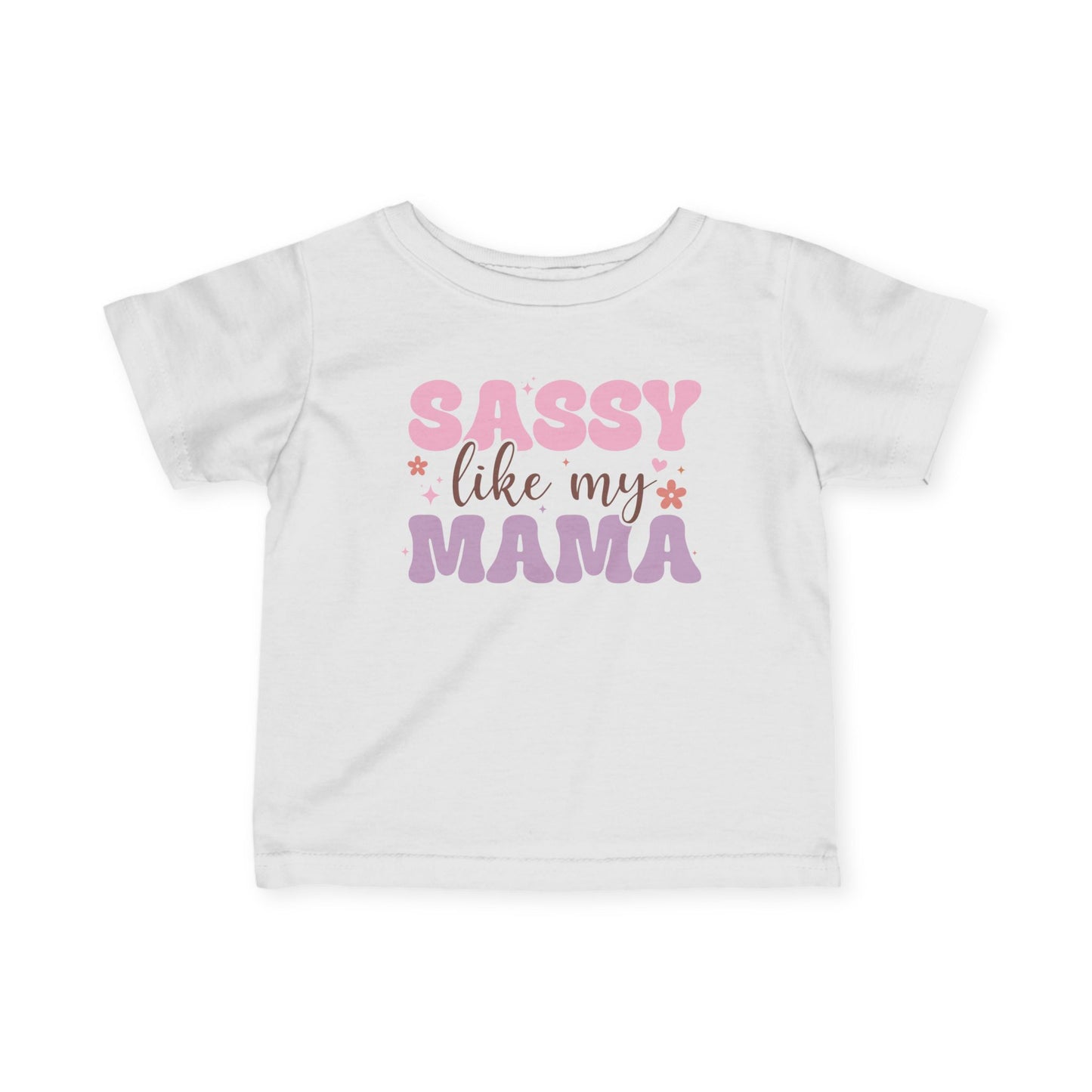 Sassy Like My Mama Infant Soft T-Shirt