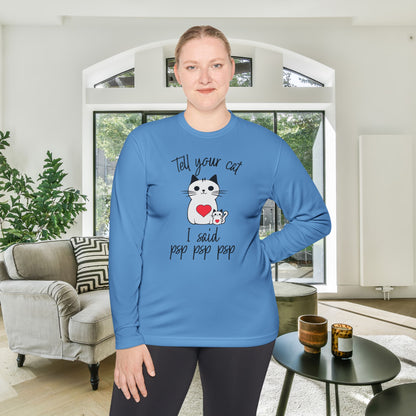 Tell Your Cat I Said Psp Psp Psp Adult Long Sleeve Tee