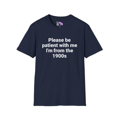 Please Be Patient With Me I'm From The 1900's (Simple) Adult T-shirt