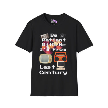 Please Be Patient With Me I'm From Last Century Adult T-shirt