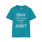 Faith Makes Things Possible... Not Easy T-shirt