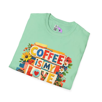Coffee Is My Love Language Adult T-shirt