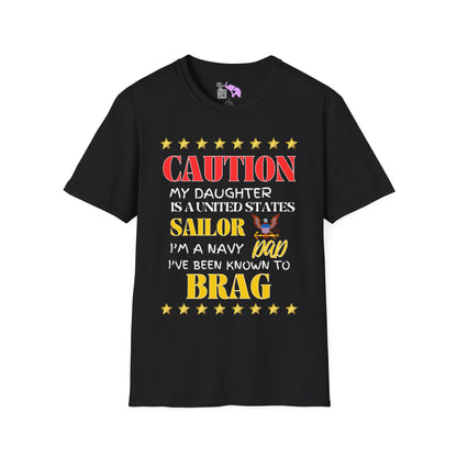 Caution My Daughter is a US Sailor I've Been Known to Brag (Dad) Adult Softstyle T-Shirt