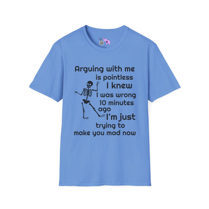 Arguing With Me Is Pointless... Adult T-shirt