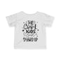 The Cool Kids Just Showed Up Infant Soft T-Shirt