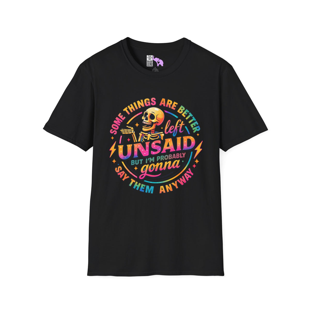 Some Things Are Better Left Unsaid But I'm Probably Gonna Say Them Anyway Adult T-shirt