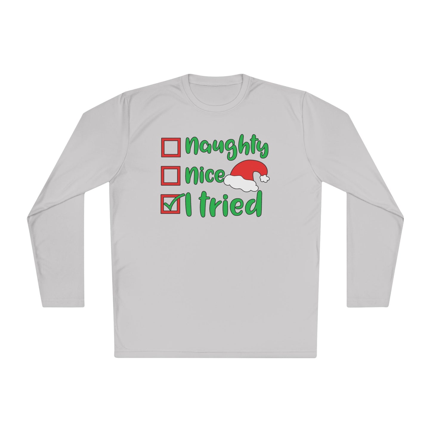 Naughty; Nice; I Tried Adult Long Sleeve Tee