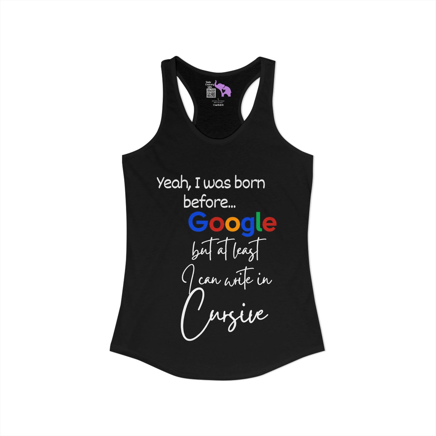 Yeah I was born before Google Women's Ideal Racerback Tank
