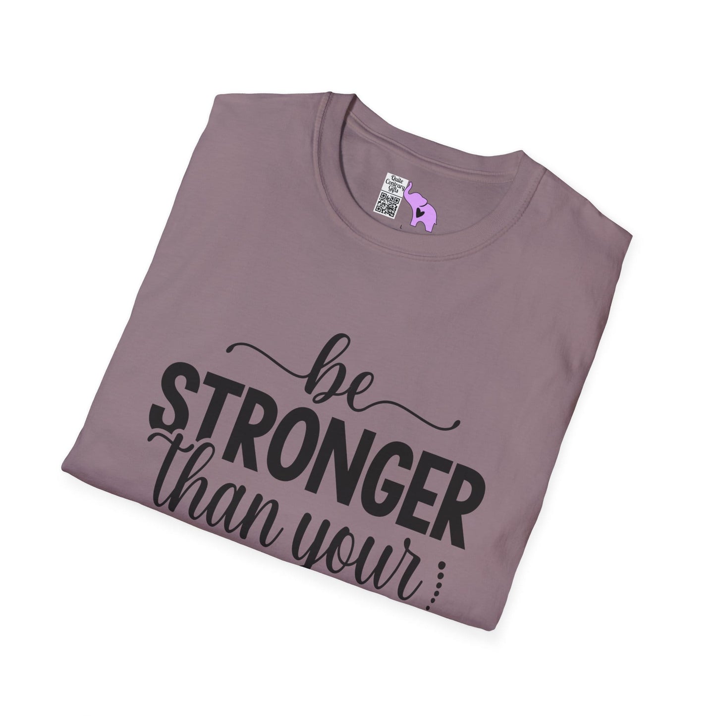 Be Stronger Than Your Excuses Adult T-shirt