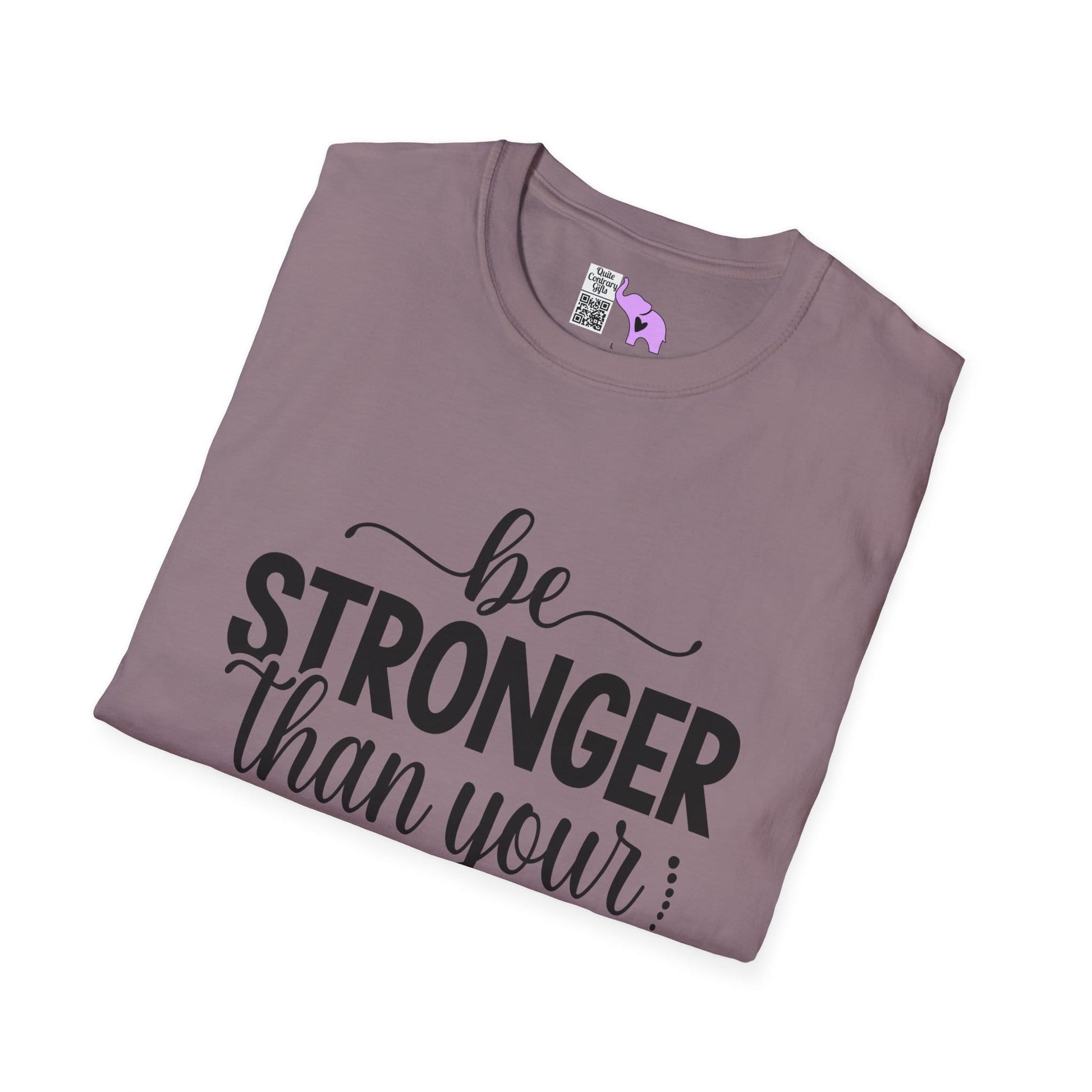 Be Stronger Than Your Excuses Adult T-shirt
