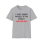 I Just Asked Myself If I'm Crazy We Said No Adult T-shirt