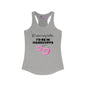 If I Were Any Better I'd Be In Handcuffs Women's Ideal Racerback Tank