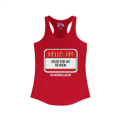 Hello, I'm Dizzy for No Reason Women's Ideal Racerback Tank