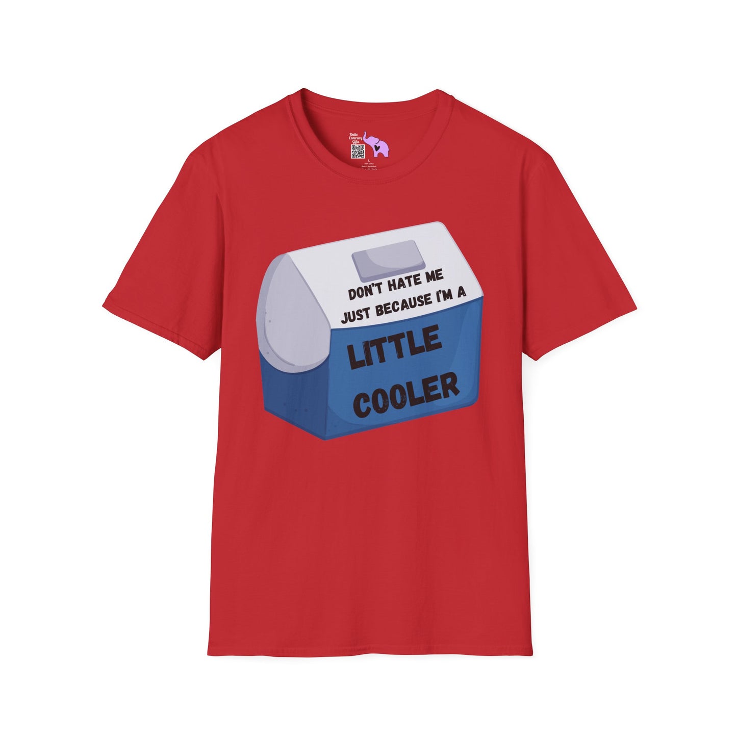 Don't Hate Me Just Because I'm A Little Cooler Adult T-shirt