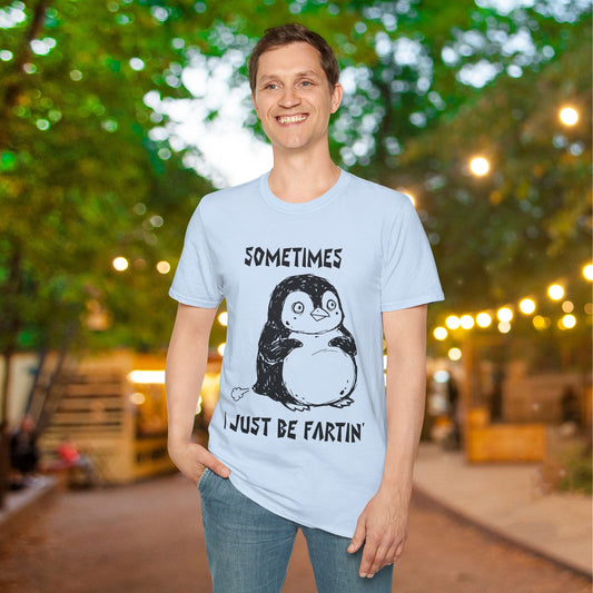 Sometimes I Just Be Fartin' Adult T-shirt