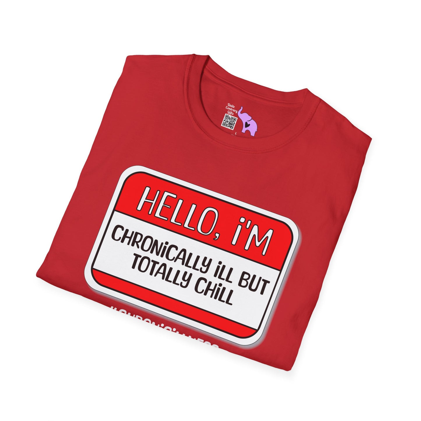 Hello, I'm Chronically Ill But Totally Chill Adult T-shirt