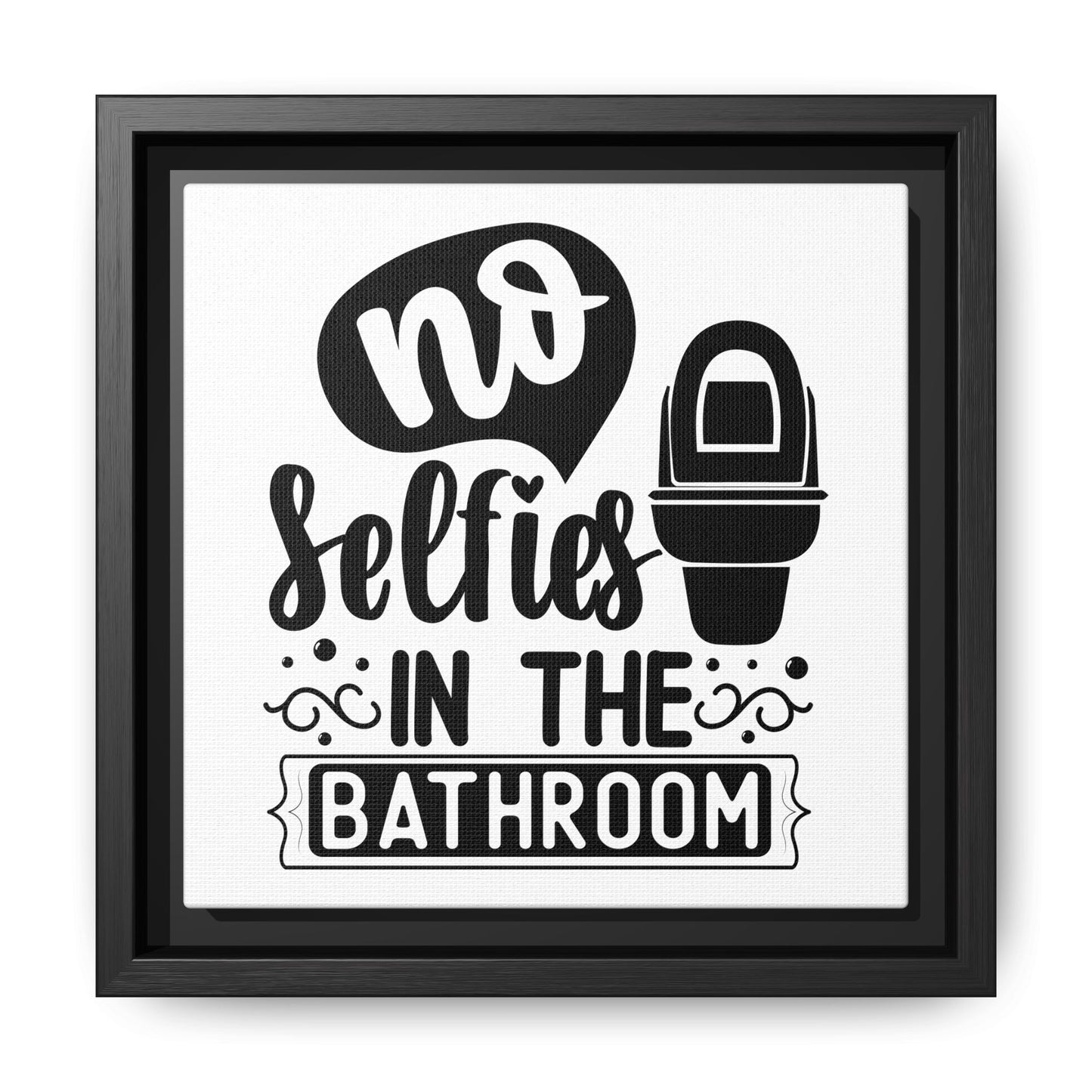 No Selfies In The Bathroom Canvas Bathroom Art