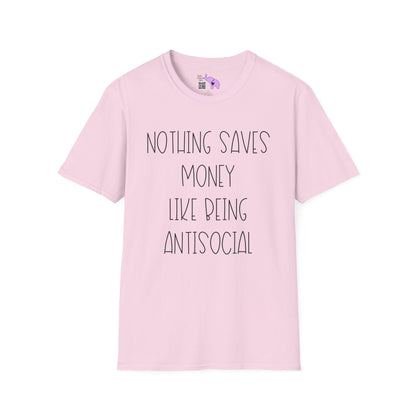 Nothing Saves Money Like Being Antisocial Adult T-shirt