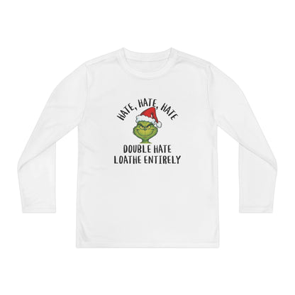 Hate, Hate, Hate, Double Hate, Loathe Entirely-Grinch Youth Long Sleeve Tee