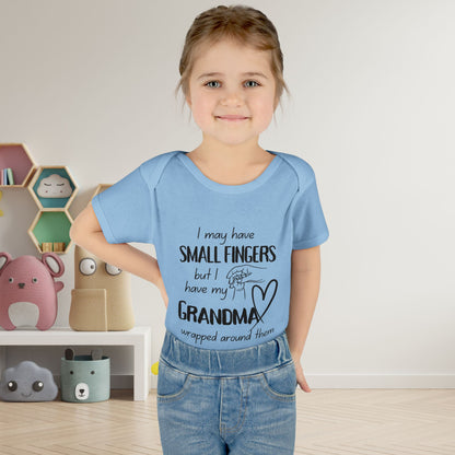 I May Have Small Fingers But I Have My GRANDMA Wrapped around them Infant Baby Rib Bodysuit