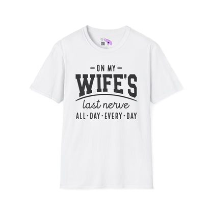 On My Wife's Last Nerve Adult T-shirt