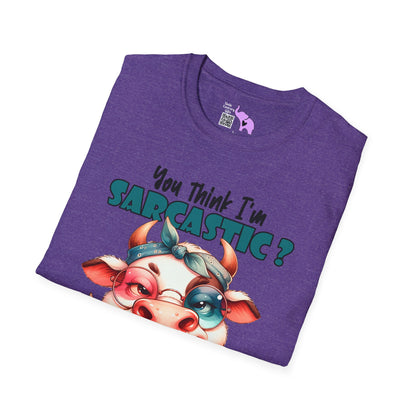 You Think I'm Sarcastic... Cute Cow Adult T-shirt