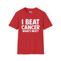 I Beat Cancer What's Next? Adult T-shirt