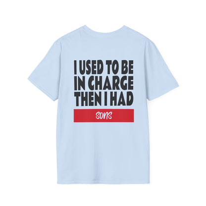 I Used To Be In Charge Then I Had Sons Adult T-shirt