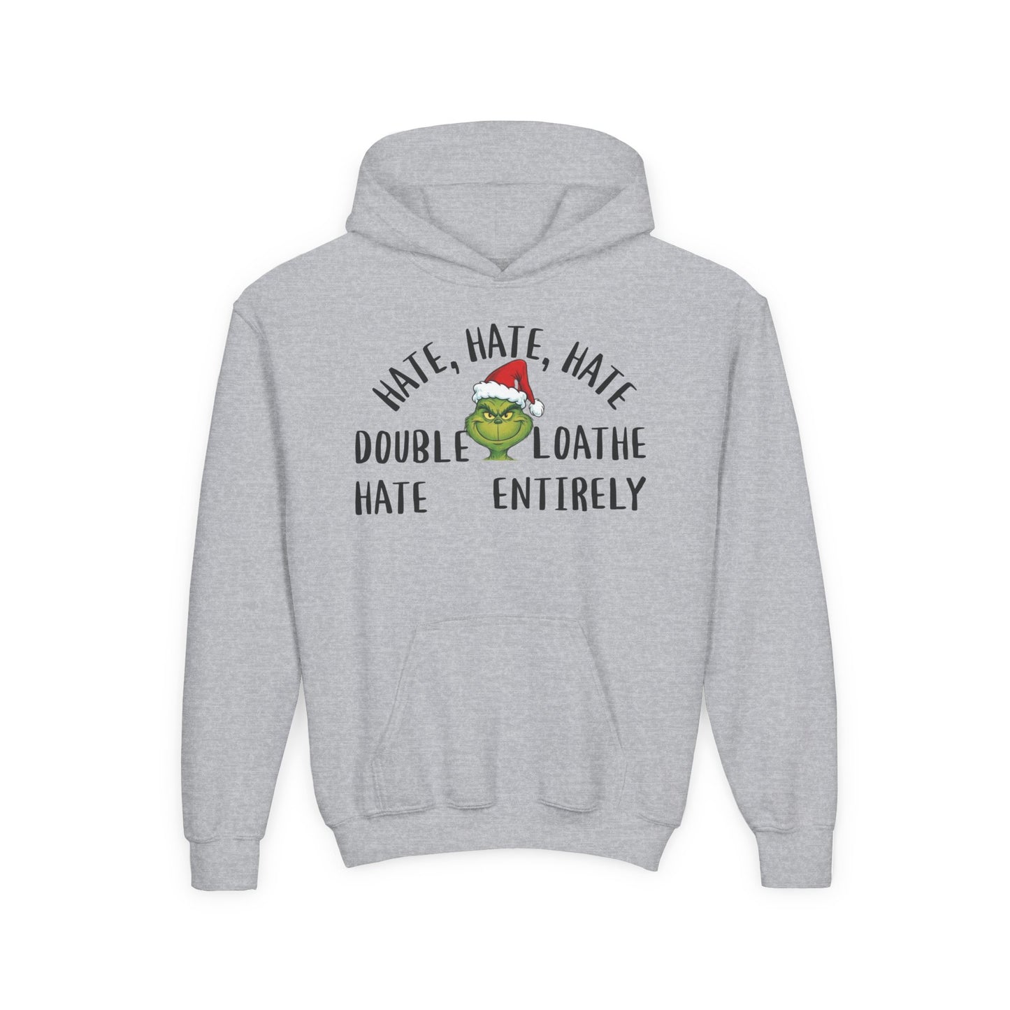 Hate, Hate, Hate, Double Hate, Loathe Entirely-Grinch Youth Hoodie