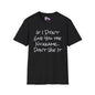 If I Didn't Give You The Nickname... Don't Use It Adult T-shirt