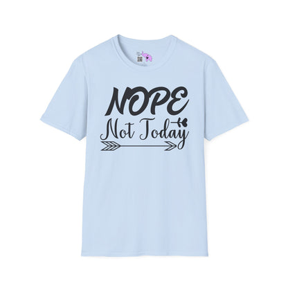 Nope Not Today Adult T-shirt