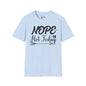 Nope Not Today Adult T-shirt