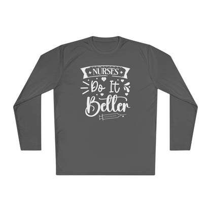Nurses Do It Better Adult Long Sleeve Tee