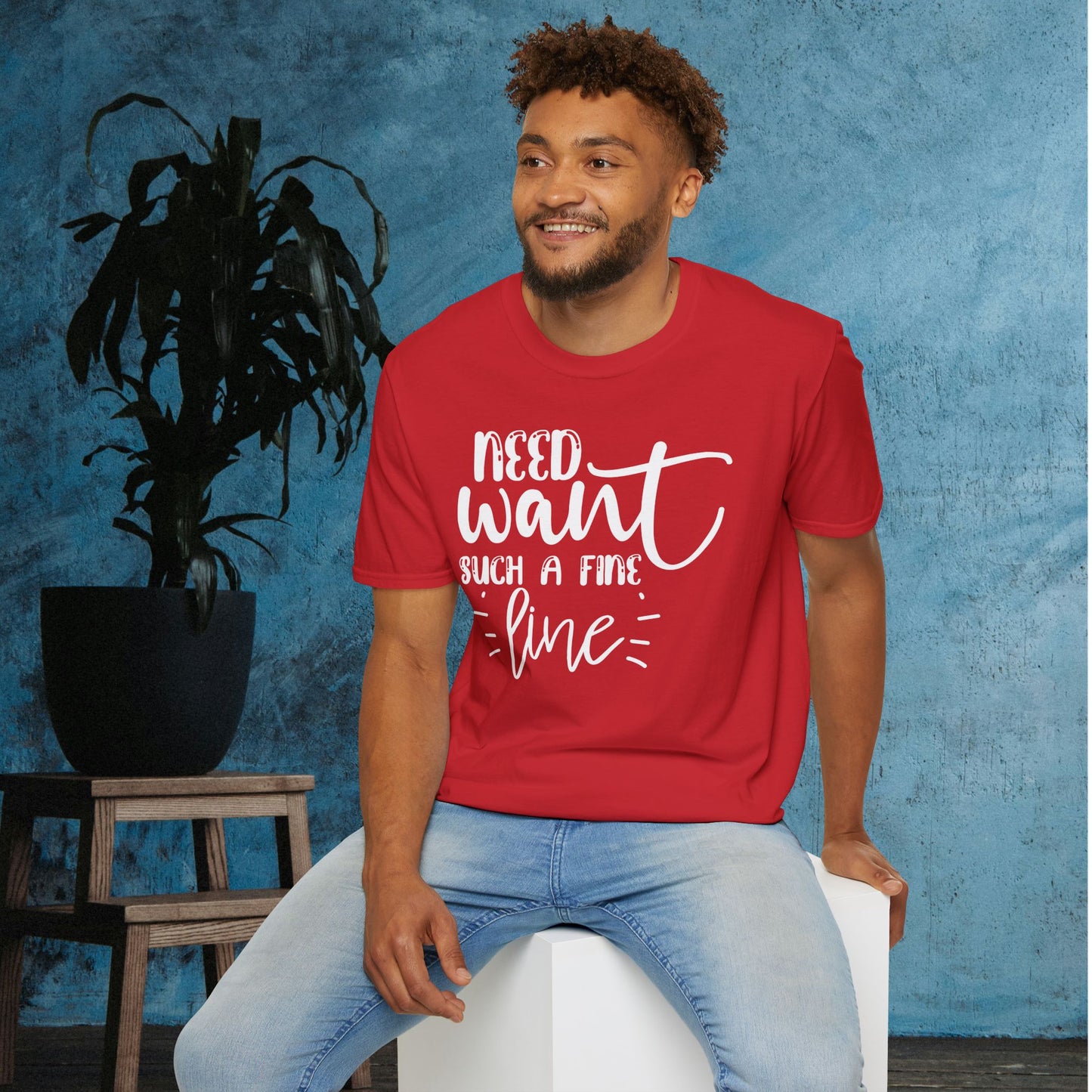 Need Want Such A Fine Line Adult T-shirt