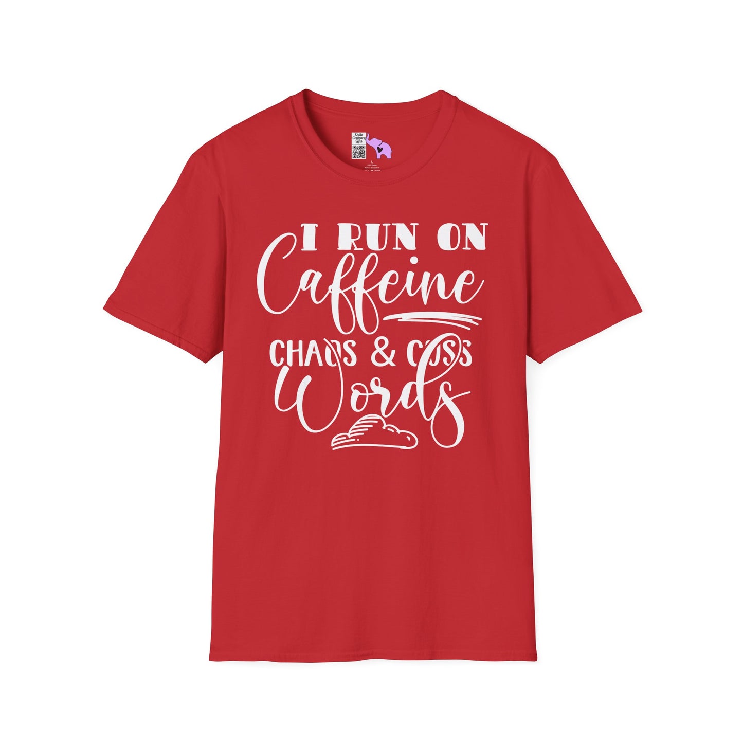 I Run On Caffeine Chaos and Cuss Words Adult T-shirt